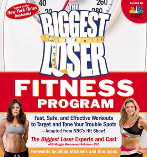 Beispielbild fr The Biggest Loser Fitness Program: Fast, Safe, and Effective Workouts to Target and Tone Your Trouble Spots--Adapted from NBC's Hit Show! zum Verkauf von SecondSale