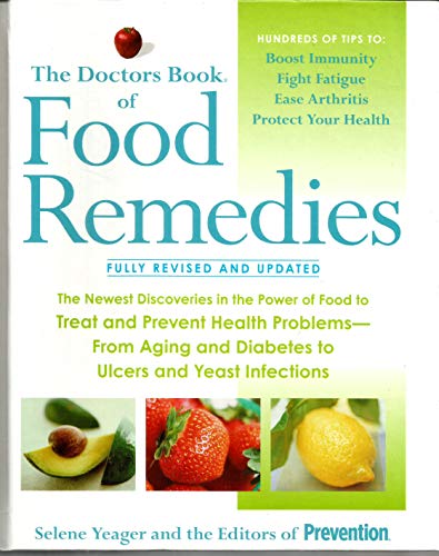 Beispielbild fr The Doctors Book of Food Remedies : The Newest Discoveries in the Power of Food to Treat and Prevent Health Problems-From Aging and Diabetes to Ulcers and Yeast Infections zum Verkauf von Better World Books