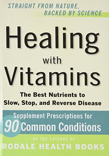 9781594867606: Straight From Nature, Backed By Science - Healing With Vitamins - The Best Nutrients To Slow, Stop, And Reverse Disease