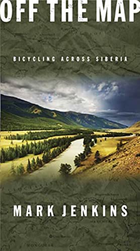 Imagen de archivo de Off the Map: Bicycling Across Siberia a la venta por ThriftBooks-Atlanta