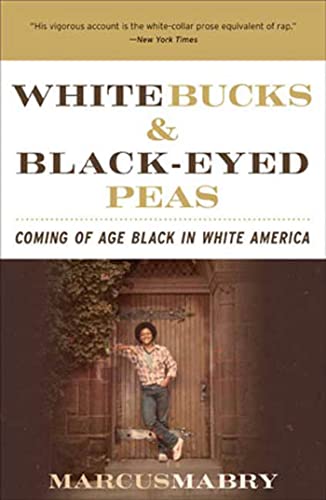 Beispielbild fr White Bucks and Black-Eyed Peas : Coming of Age Black in White America zum Verkauf von Better World Books