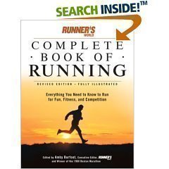 Beispielbild fr Runner's World Complete Book on Running: Everything You Need to Know to Run for Fun, Fitness, and Competition by Burfoot, Amby (Ed. ) (2004) Hardcover zum Verkauf von Wonder Book