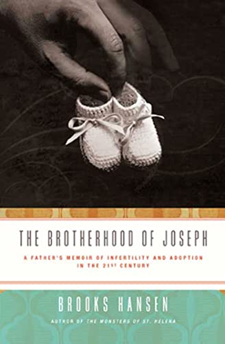 Beispielbild fr The Brotherhood of Joseph : A Father's Memoir of Infertility and Adoption in the 21st Century zum Verkauf von Better World Books