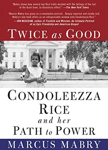 Beispielbild fr Twice as Good : Condoleezza Rice and Her Path to Power zum Verkauf von Better World Books