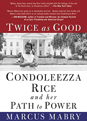 9781594868382: Twice As Good: Condoleezza Rice and Her Path to Power