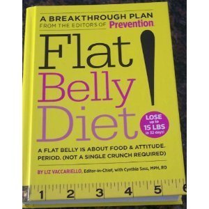 9781594868504: (FLAT BELLY DIET!: LOSE UP TO 15 LBS IN 32 DAYS!: A FLAT BELLY IS ABOUT FOOD & ATTITUDE. PERIOD. (NOT A SINGLE CRUNCH REQUIRED)) BY VACCARIELLO, LIZ(AUTHOR)Hardcover Oct-2008