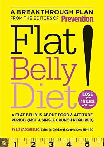 Imagen de archivo de Flat Belly Diet!: Lose Up to 15 Lbs in 32 Days!: A Flat Belly Is about Food & Attitude. Period. (Not a Single Crunch Required) a la venta por ThriftBooks-Atlanta