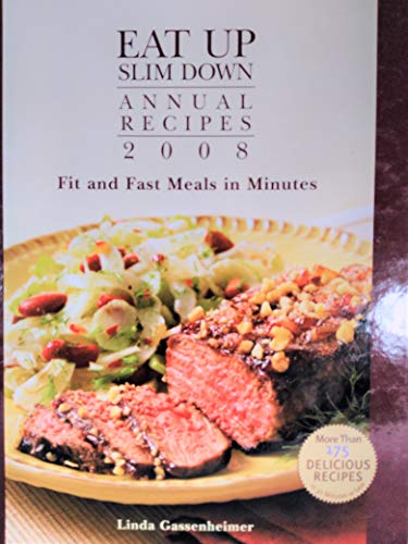 Imagen de archivo de Eat Up Slim Down Annual Recipes 2008: Fit and Fast Meals in Minutes a la venta por Better World Books: West