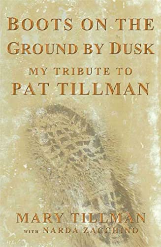 Beispielbild fr Boots on the Ground by Dusk : My Tribute to Pat Tillman zum Verkauf von Better World Books