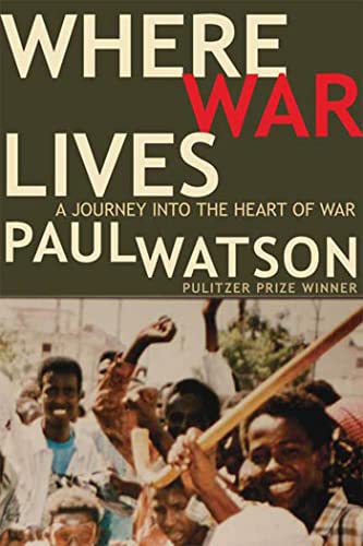 9781594869570: Where War Lives: A Journey Into the Heart of War