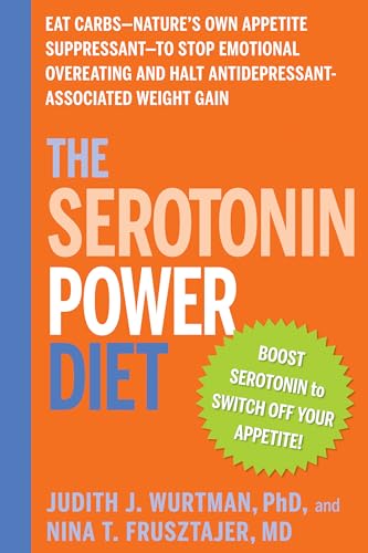 Stock image for The Serotonin Power Diet: Eat Carbs--Nature's Own Appetite Suppressant--to Stop Emotional Overeating and Halt Antidepressant-Associated Weight Gain for sale by SecondSale