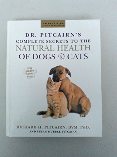 Stock image for Dr. Pitcairn's Complete Secrets to Natural Health of Dogs and Cats for sale by SecondSale