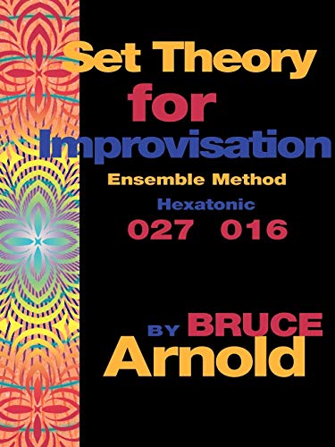 Stock image for Set Theory for Improvisation Ensemble Method Hexatonic 027 016 Set Theory Ensemble Book for sale by PBShop.store US