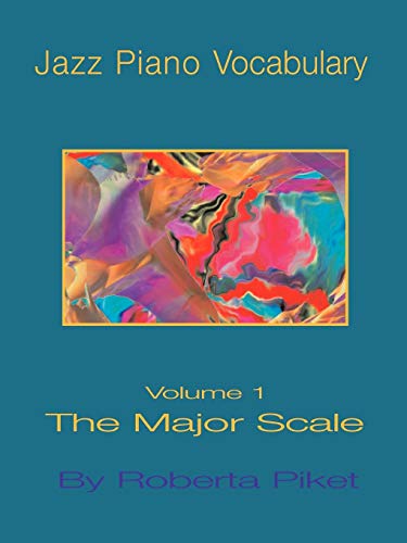 Stock image for Jazz Piano Vocabulary Volume One Major Scale for sale by GF Books, Inc.