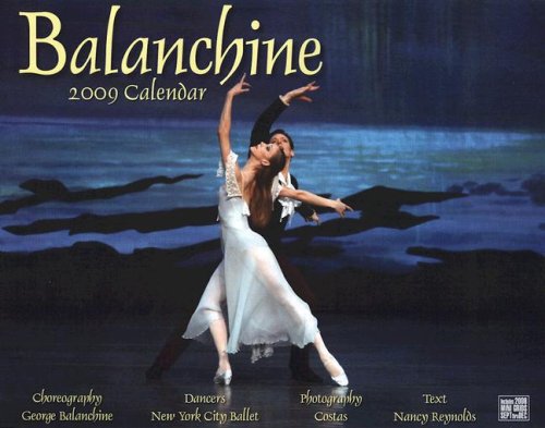 Balanchine 2009 Calendar (9781594904134) by Tide-Mark Press; Reynolds, Nancy