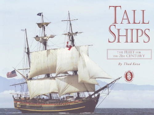 9781594905957: Tall Ships: The Fleet for the 21st Century
