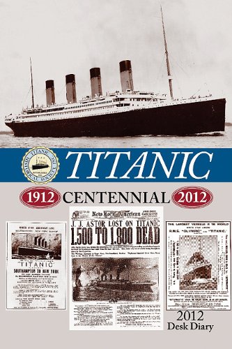 Beispielbild fr Titantic Centennial 2012 Desk Diary zum Verkauf von Polly's Books