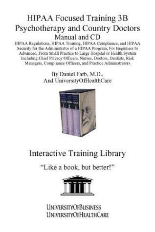 Stock image for HIPAA Focused Training 3B: Psychotherapy and Country Doctors, Manual and CD (No. 3B) for sale by dsmbooks