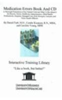 Medication Errors: A Thorough Presentation of the Current Crisis and What To Do About It for Doctors, Nurses, Healthcare Administrators, Allied Health ... and Public Health Officials (Book & CD) (9781594911057) by Farb, Daniel; Koopsen, Cyndie; Young, Caroline