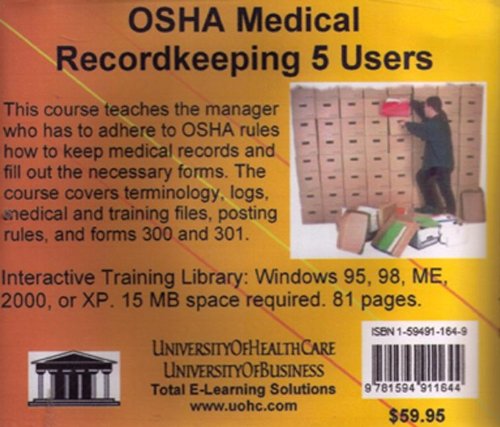 OSHA Medical Recordkeeping 5 Users: Introductory But Comprehensive OSHA (Occupational Safety and Health) Training for the Managers and Employees in a ... Healthcare Personnel Maintaining OSHA Records (9781594911644) by Farb, Daniel; Gordon, Bruce