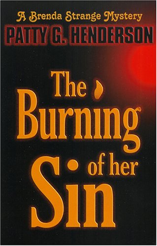 Beispielbild fr The Burning Of Her Sin [A Brenda Strange Mystery] zum Verkauf von Books@Ruawai