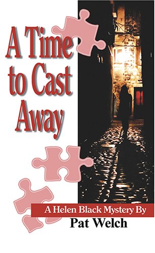 Imagen de archivo de A Time To Cast Away: A Helen Black Mystery a la venta por Irish Booksellers