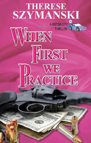 Stock image for When First We Practice for sale by ThriftBooks-Dallas