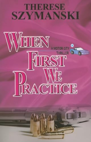 Stock image for When First We Practice for sale by ThriftBooks-Dallas