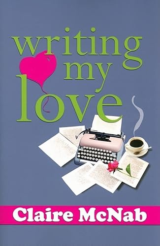 9781594930638: Writing My Love
