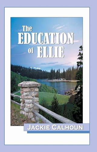 Stock image for The Education of Ellie for sale by Wonder Book