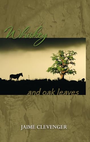 Stock image for Whiskey and Oak Leaves for sale by Bookmans