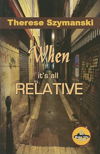 9781594931093: When It's All Relative (A Motor City Thriller, 8)
