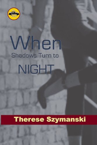 When Shadows Turned to Night: The Motor City Thriller Series Finale (9781594931710) by Szymanski, Therese