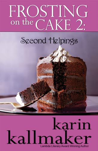 Frosting on the Cake 2: Second Helpings (9781594932052) by Kallmaker, Karin