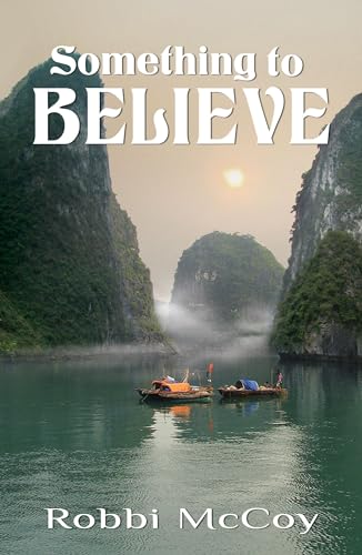 Beispielbild fr Something to Believe zum Verkauf von Better World Books