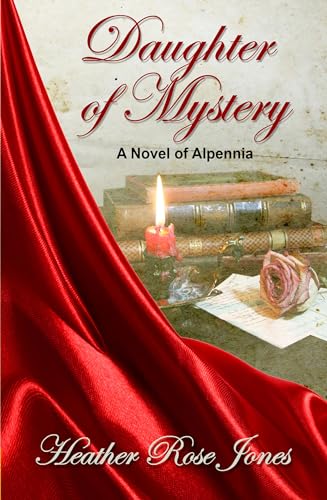 Beispielbild fr Daughter of Mystery (A Novel of Alpennia, 1) zum Verkauf von BooksRun