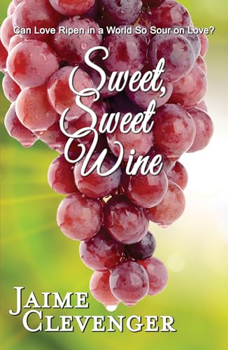Imagen de archivo de Sweet, Sweet Wine a la venta por HPB-Diamond