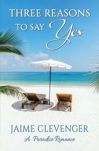 Imagen de archivo de Three Reasons to Say Yes: A Paradise Romance a la venta por GoodwillNI