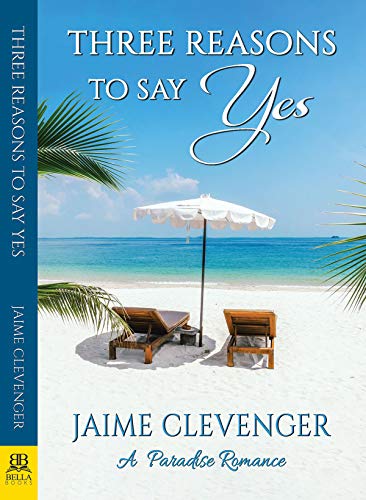 Stock image for Three Reasons to Say Yes: A Paradise Romance for sale by GoodwillNI