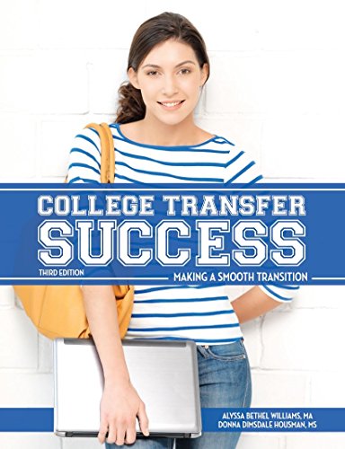 Imagen de archivo de College Transfer Success: Making a Smooth Transition, Third Edition a la venta por Books-FYI, Inc.