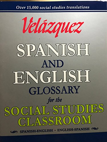 Stock image for Velazquez Spanish and English Glossary for the Social Studies Classroom for sale by SecondSale