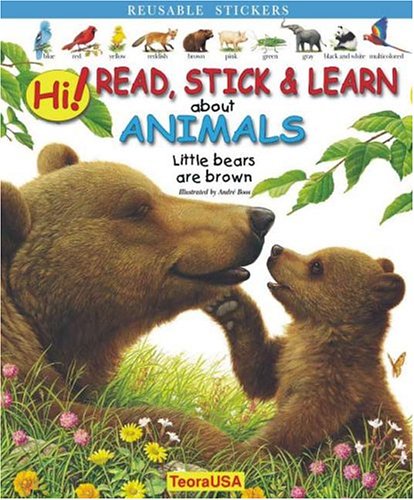 Stock image for Hi! Read, Stick and Learn About Animals: Little Bears Are Brown for sale by Ergodebooks