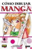 Como Dibujar Manga 6: Color: How To Draw Manga, Colored Original Drawing (Spanish Edition) (9781594971167) by The Society For The Study Of Manga Techniques