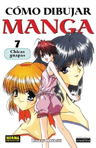 Como Dibujar Manga 7: Chicas Guapas / Pretty Girls: How To Draw Manga, Bishoujo Pretty Gals, Chicas Guapas (Spanish Edition) (9781594971174) by Hayashi, Kikaru