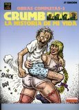 La Historia De Mi Vida / the Story of My Life: La Historia De Mi Vida/crumb Complete Collection The Story Of My Life (Spanish Edition) (9781594971334) by Crumb, R.