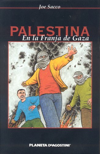 Palestina/palestine: En La Franja De Gaza/in the Gaza Strip (Spanish Edition) (9781594971822) by Sacco, Joe