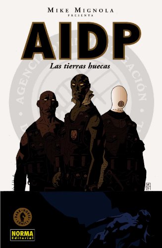 AIDP: Las Tierras Huecas / Hollow Earth & Other Stories (Spanish Edition) (9781594972621) by Mignola, Mike; Golden, Christopher; Sniegoski, Tom; Sook, Ryan; Arnold, Curtis