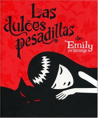 Stock image for Emily the Strange: Las dulces pesadillas/ Emily the Strange: Emily's Good Nightmares/ Spanish Edition for sale by Ergodebooks