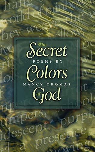 The Secret Colors of God--poems by Nancy Thomas (9781594980039) by Nancy Thomas