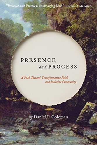 Stock image for Presence and Process: A Path Toward Transformative Faith and Inclusive Community for sale by GF Books, Inc.